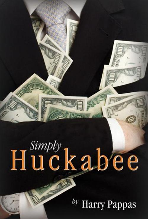Cover of the book Simply Huckabee by Harry Pappas, Infinity Publishing