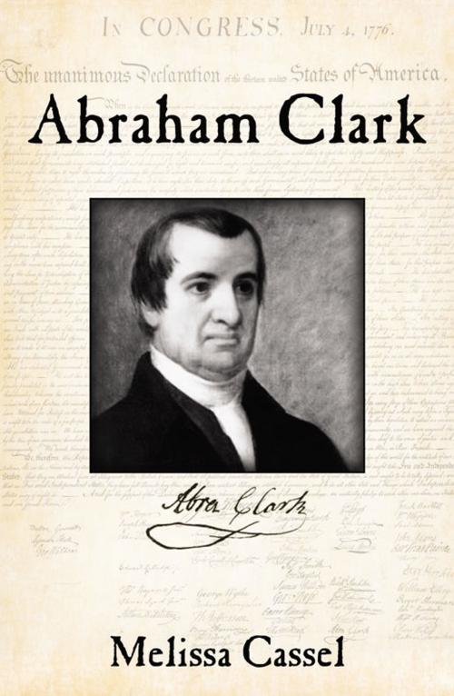 Cover of the book Abraham Clark by Cassel, Melissa, Infinity Publishing