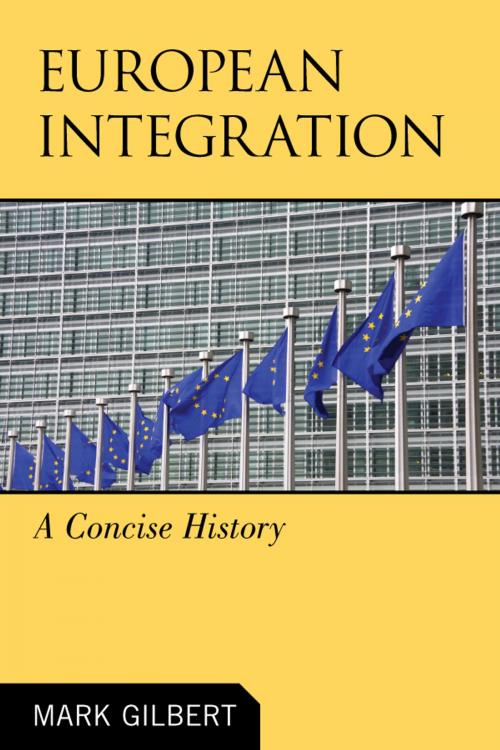 Cover of the book European Integration by Mark Gilbert, Rowman & Littlefield Publishers