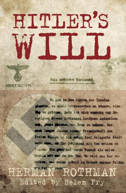 Cover of the book Hitler's Will by Herman Rothman, Helen Fry, The History Press