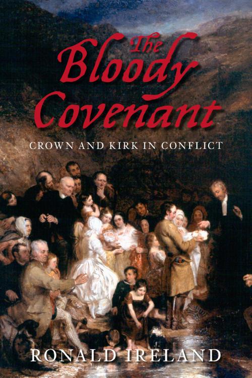 Cover of the book Bloody Covenant by Ronald Ireland, The History Press