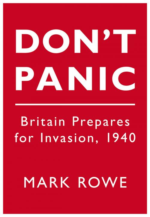 Cover of the book Don't Panic by Mark Rowe, The History Press