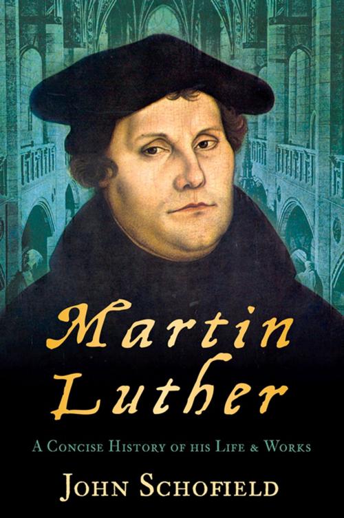 Cover of the book Martin Luther by John Schofield, The History Press