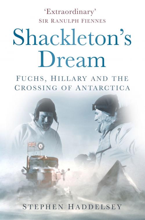Cover of the book Shackleton's Dream by Stephen Haddelsey, The History Press