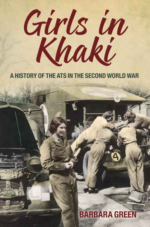 Cover of the book Girls in Khaki by Barbara Green, The History Press