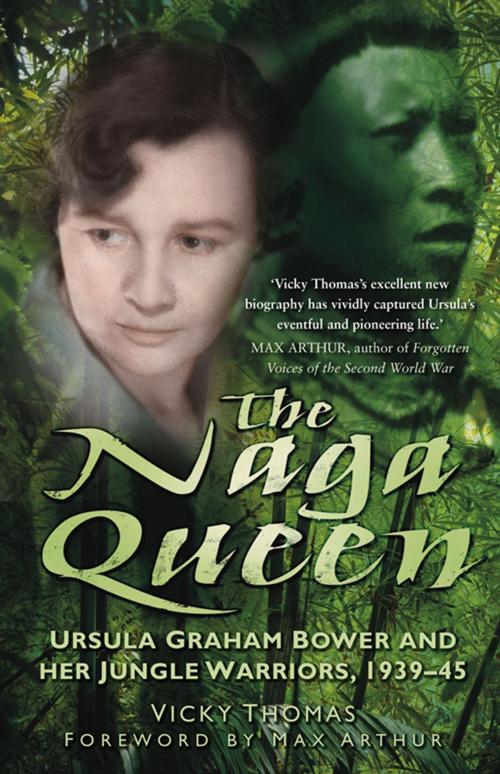 Cover of the book Naga Queen by Vicky Thomas, Max Arthur, The History Press