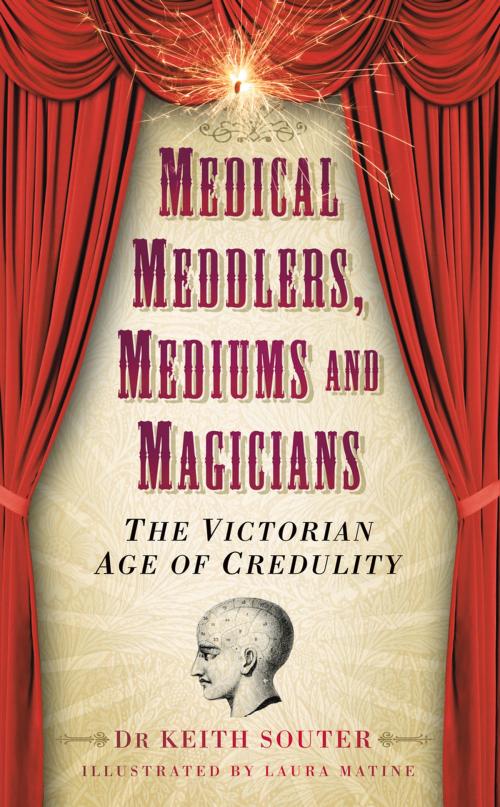 Cover of the book Medical Meddlers, Mediums and Magicians by Keith Souter, The History Press