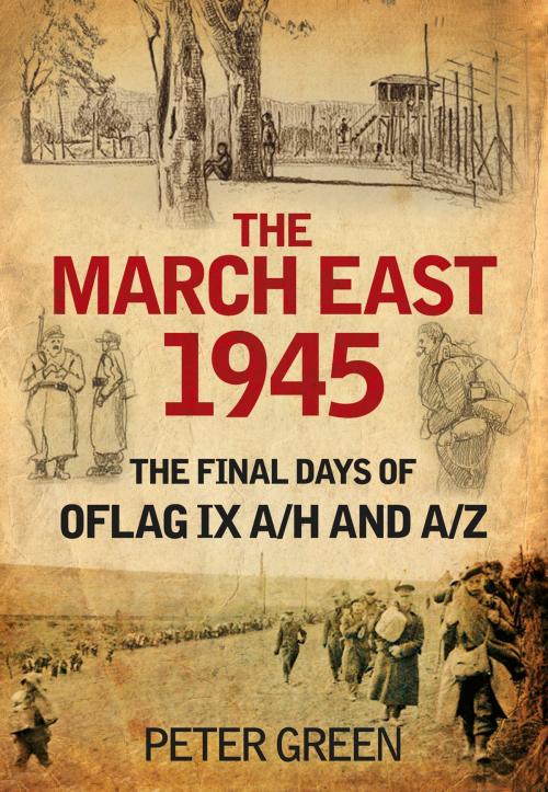 Cover of the book March East 1945 by Peter Green, The History Press