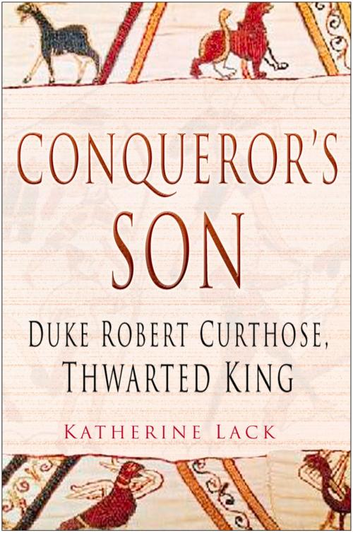 Cover of the book Conqueror's Son by Katherine Lack, The History Press