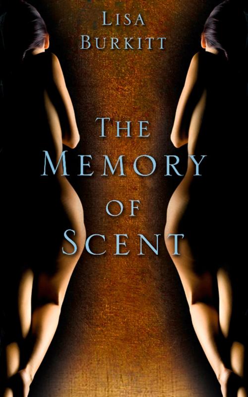 Cover of the book Memory of Scent by Lisa Burkitt, The History Press