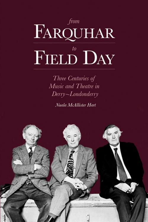 Cover of the book From Farquhar to Field Day by Nuala McAllister Hart, The History Press