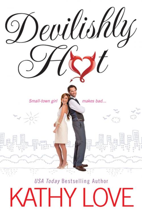 Cover of the book Devilishly Hot by Kathy Love, Kensington Books