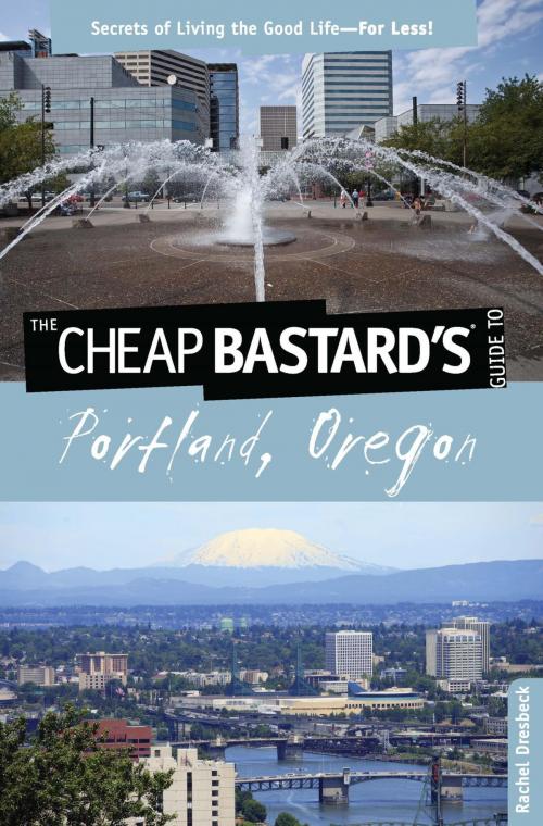 Cover of the book Cheap Bastard's® Guide to Portland, Oregon by Rachel Dresbeck, Globe Pequot Press