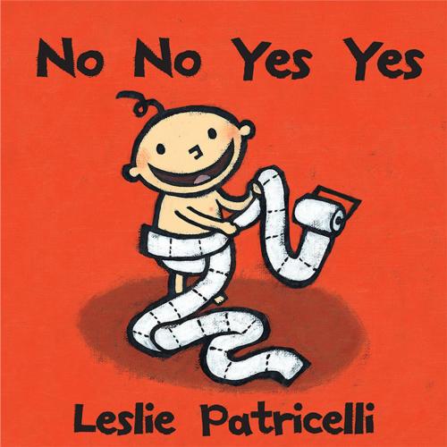 Cover of the book No No Yes Yes by Leslie Patricelli, Candlewick Press