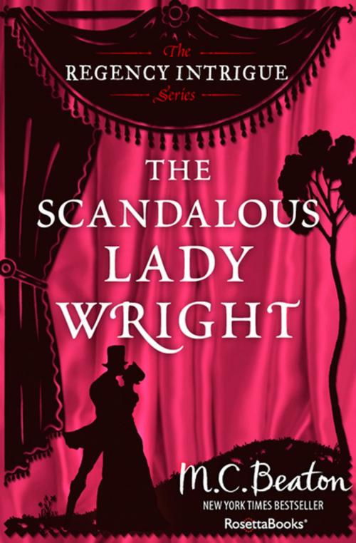 Cover of the book The Scandalous Lady Wright by M. C. Beaton, RosettaBooks