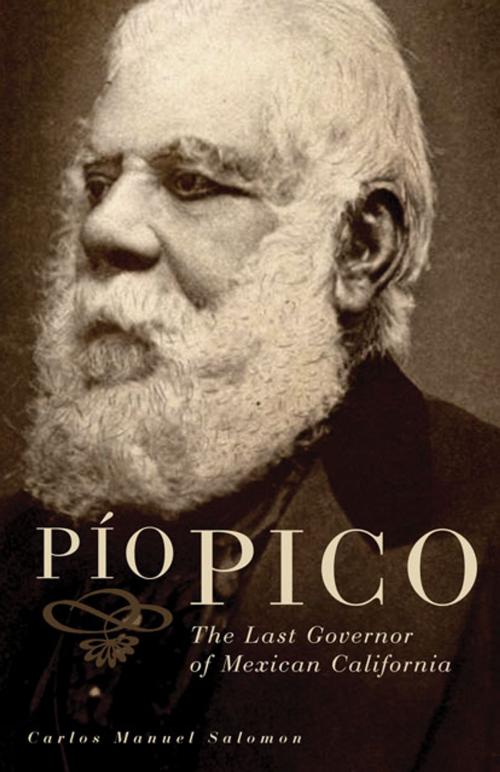 Cover of the book Pio Pico by Dr. Carlos Manuel Salomon, Ph.D, University of Oklahoma Press