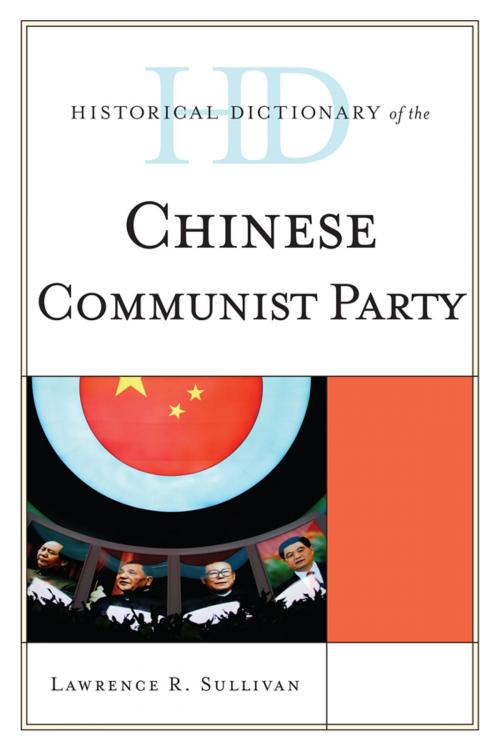 Cover of the book Historical Dictionary of the Chinese Communist Party by Lawrence R. Sullivan, Scarecrow Press