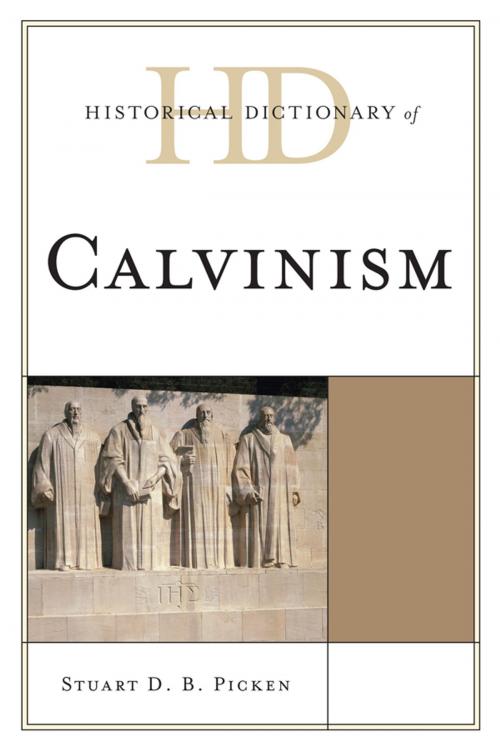 Cover of the book Historical Dictionary of Calvinism by Stuart D.B. Picken, Scarecrow Press