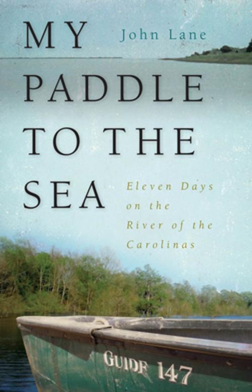 Cover of the book My Paddle to the Sea by John Lane, University of Georgia Press