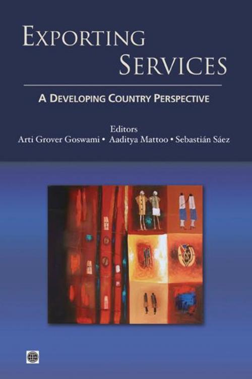 Cover of the book Exporting Services: A Developing Country Perspective by Arti Grover Goswami, Aaditya Mattoo, Sebastian Saez, World Bank Publications