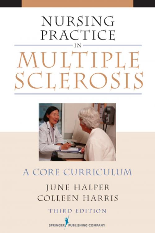 Cover of the book Nursing Practice in Multiple Sclerosis, Third Edition by June Halper, MSN, APN-C, MSCN, FAAN, Springer Publishing Company
