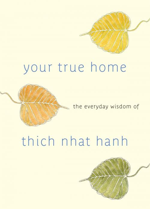 Cover of the book Your True Home by Thich Nhat Hanh, Shambhala