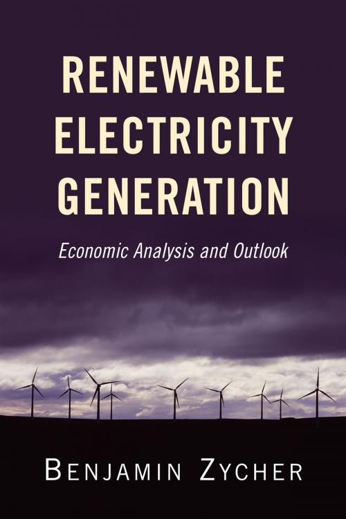 Cover of the book Renewable Electricity Generation by Benjamin Zycher, AEI Press