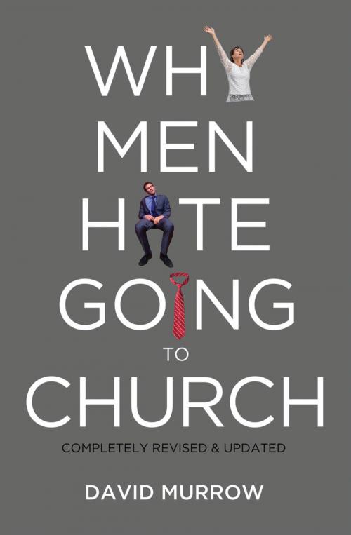 Cover of the book Why Men Hate Going to Church by David Murrow, Thomas Nelson