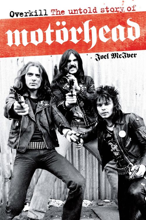 Cover of the book Overkill: The Untold Story of Motörhead by Joel McIver, Music Sales Limited