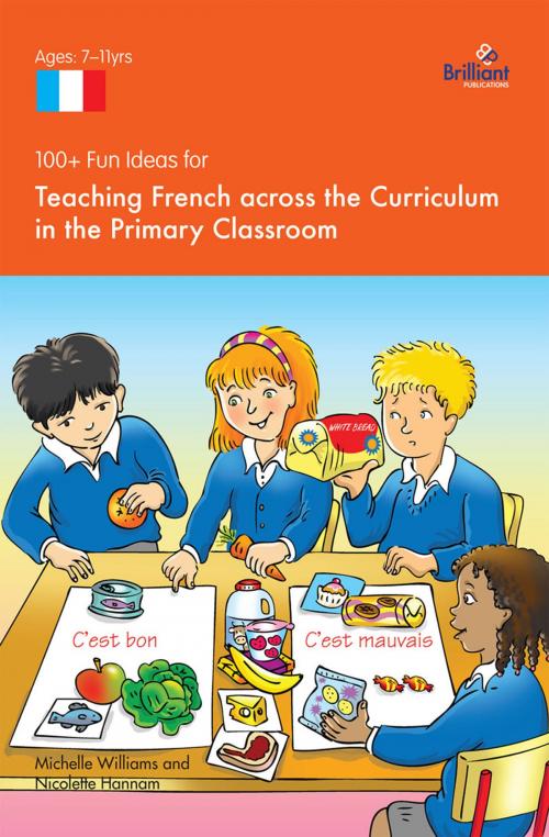 Cover of the book 100+ Fun Ideas for Teaching French across the Curriculum by Nicolette Hannam, Andrews UK