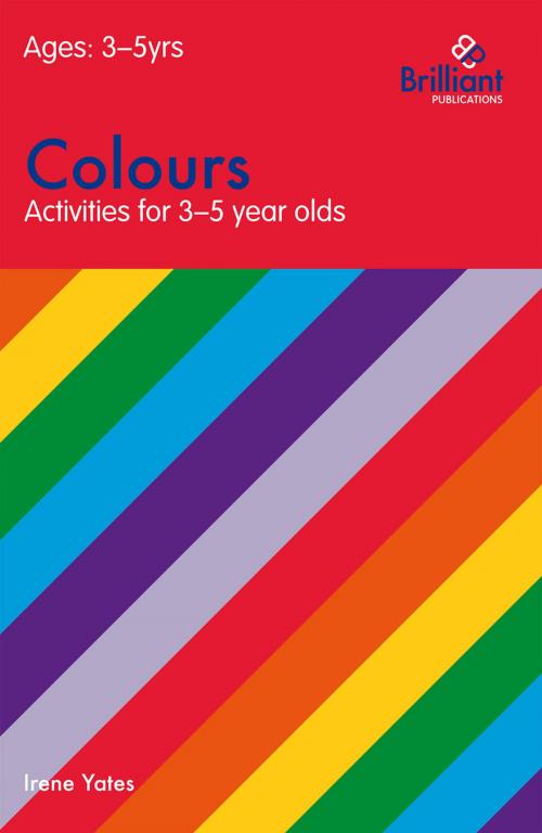 Cover of the book Colours (Activities for 35 Year Olds) by Irene Yates, Andrews UK