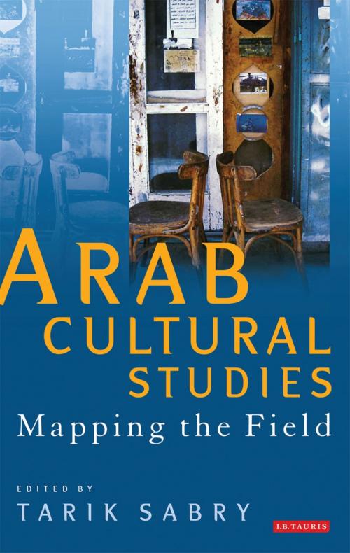 Cover of the book Arab Cultural Studies by , Bloomsbury Publishing