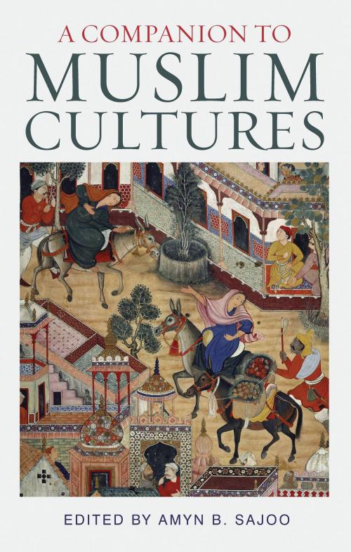 Cover of the book A Companion to Muslim Cultures by , Bloomsbury Publishing