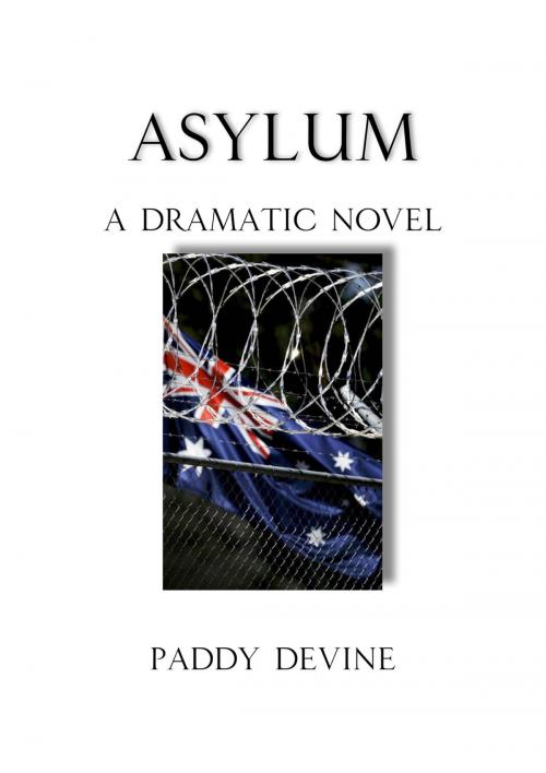 Cover of the book Asylum by Mr Paddy Devine, Barrallier Books