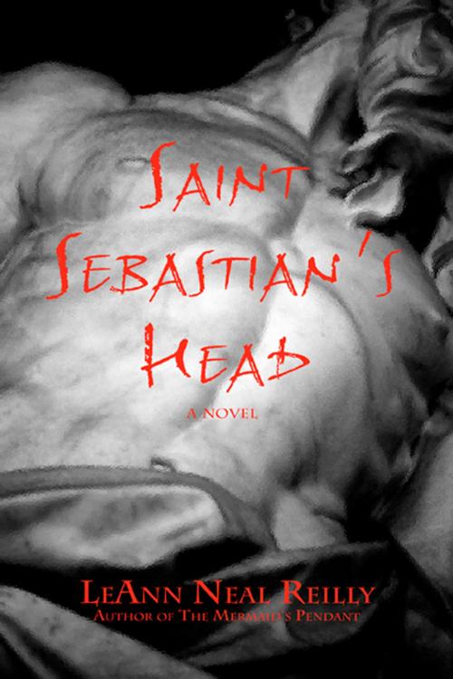 Cover of the book Saint Sebastian's Head by LeAnn Neal Reilly, Zephon Books