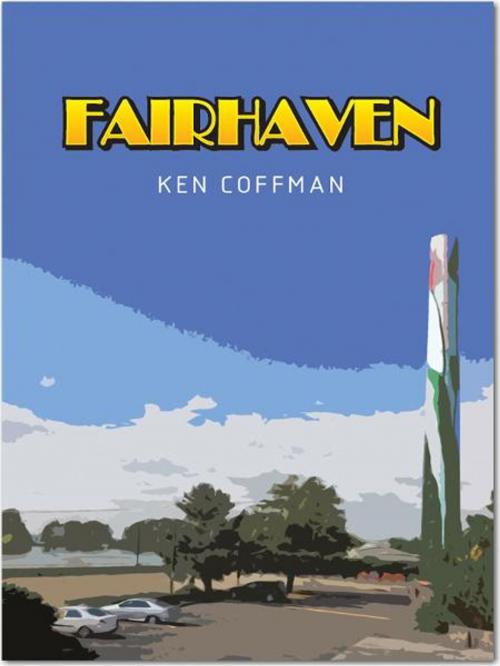 Cover of the book Fairhaven by Ken Coffman, Stairway Press