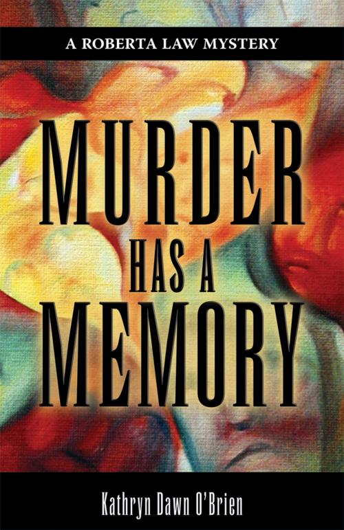 Cover of the book Murder Has a Memory by Kathryn Dawn O'Brien, King Pelley Publishing