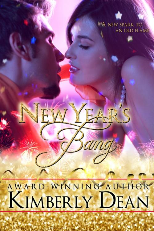 Cover of the book New Year's Bang by Kimberly Dean, Tiger Eye Productions, L.L.C.