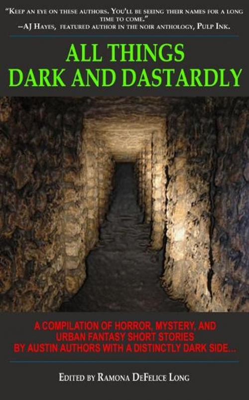Cover of the book All Things Dark and Dastardly by Kaye George, Mary Ann Loesche, Steven Metze, Dragonfire Press