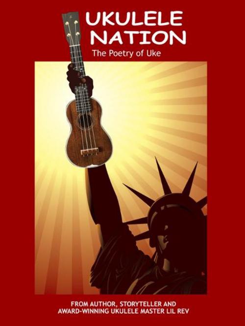 Cover of the book Ukulele Nation by Lil Rev, Patchwork Peoms