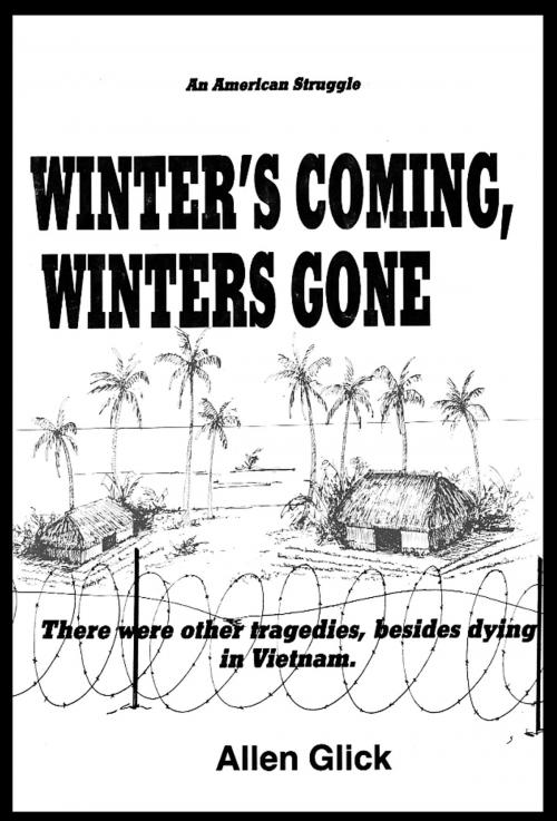 Cover of the book Winter's Coming, Winters Gone by Allen Glick, Allen Glick