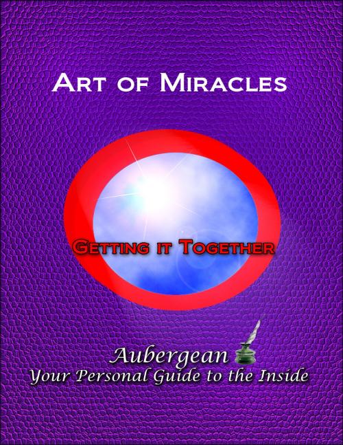Cover of the book Art of Miracles by Aubergean, Aubergean