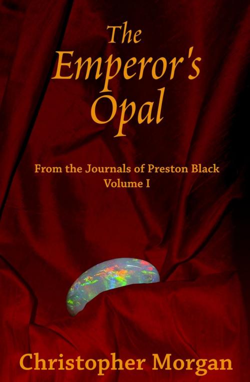 Cover of the book The Emperor's Opal by Christopher Morgan, Christopher Morgan