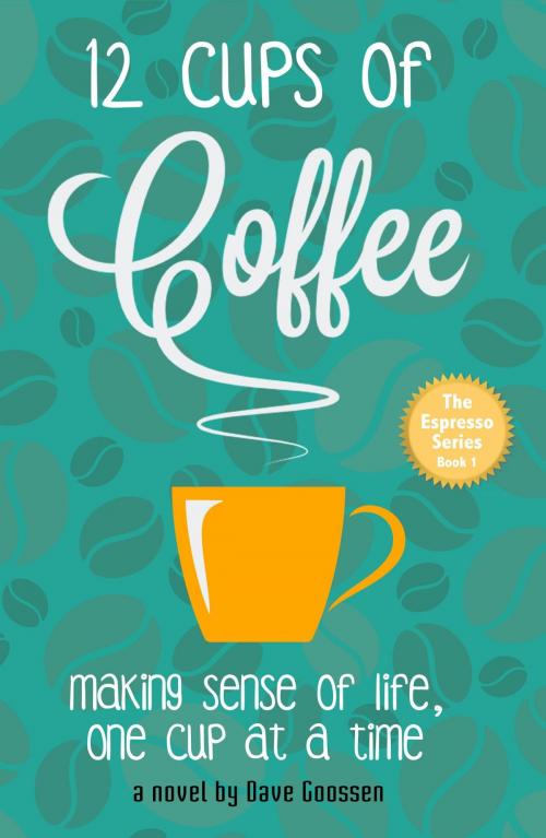Cover of the book 12 Cups of Coffee by David Goossen, David Goossen
