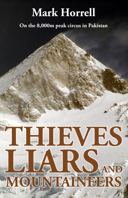 Cover of the book Thieves, Liars and Mountaineers by Mark Horrell, Mountain Footsteps Press