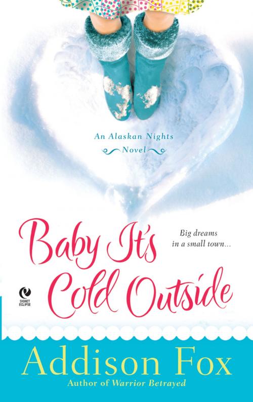Cover of the book Baby It's Cold Outside by Addison Fox, Penguin Publishing Group