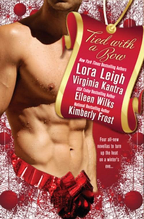 Cover of the book Tied With a Bow by Lora Leigh, Virginia Kantra, Eileen Wilks, Kimberly Frost, Penguin Publishing Group