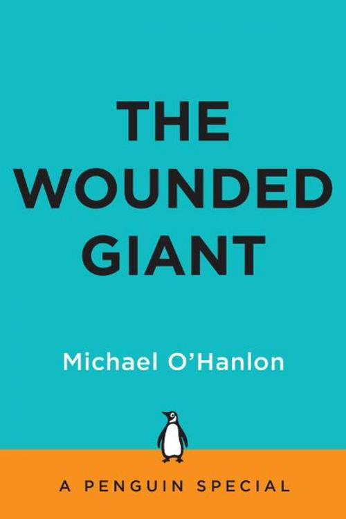 Cover of the book The Wounded Giant by Michael O'Hanlon, Penguin Publishing Group