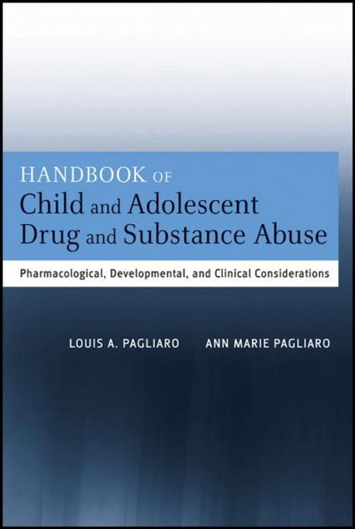 Cover of the book Handbook of Child and Adolescent Drug and Substance Abuse by Louis A. Pagliaro, Ann Marie Pagliaro, Wiley
