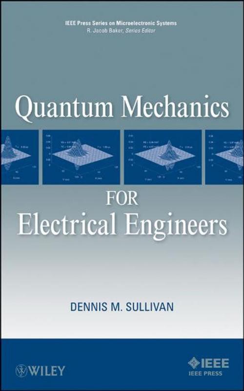 Cover of the book Quantum Mechanics for Electrical Engineers by Dennis M. Sullivan, Wiley